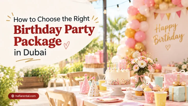 How to Choose the Right Birthday Party Package in Dubai